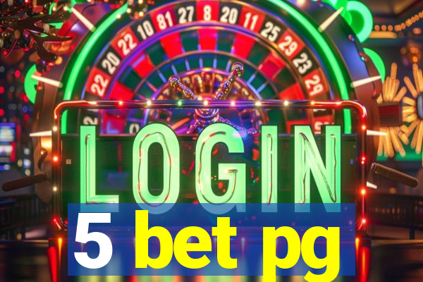 5 bet pg